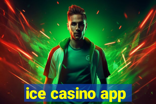 ice casino app